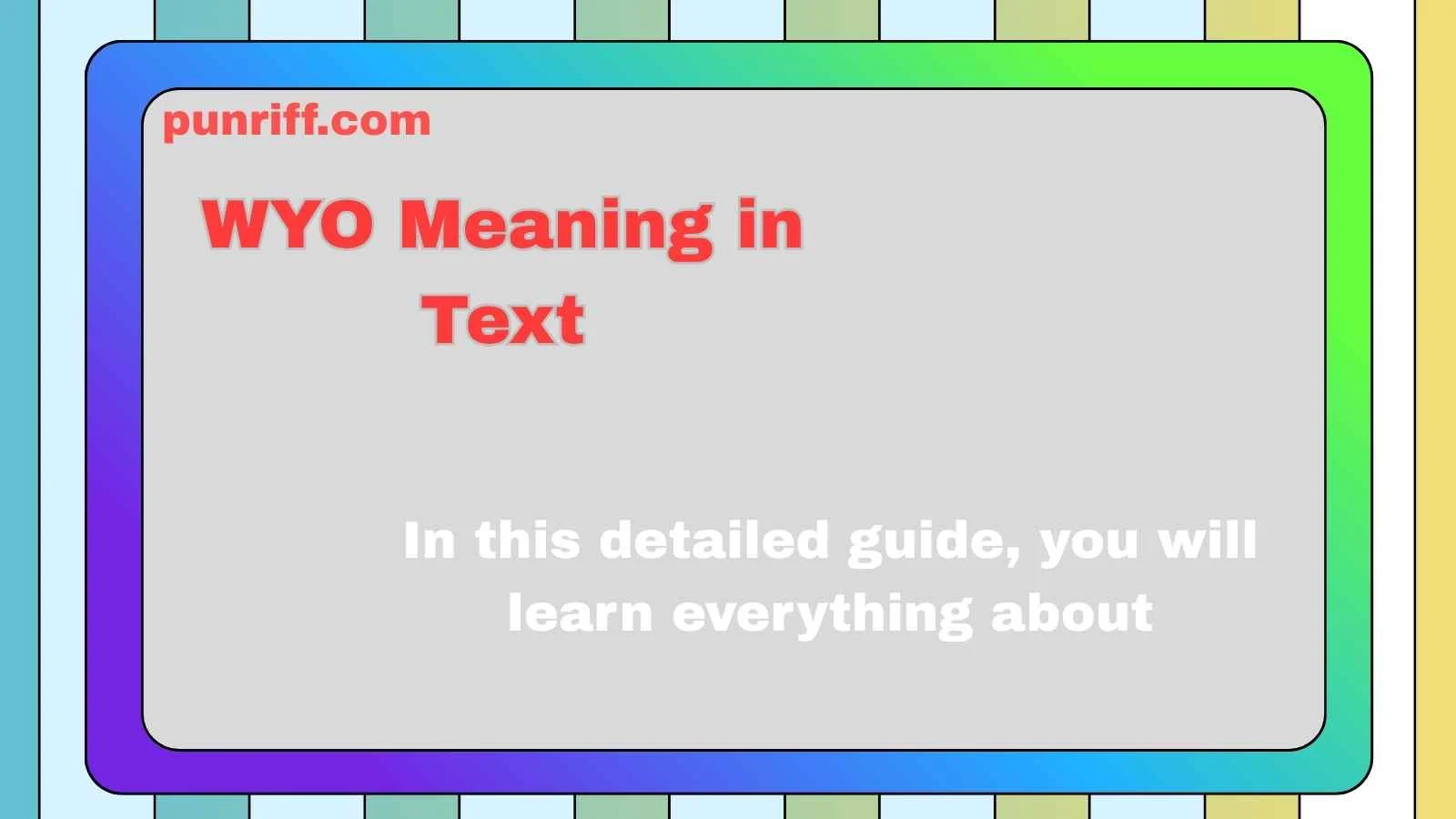 WYO Meaning in Text
