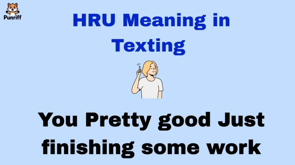 HRU Meaning in Texting 