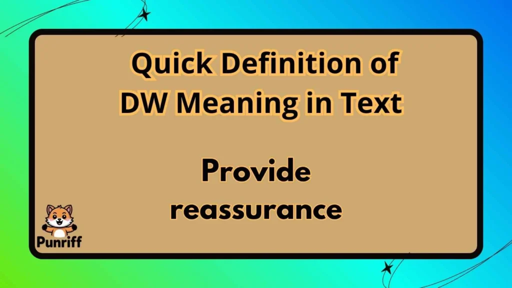 Quick Definition of DW Meaning in Text 📖