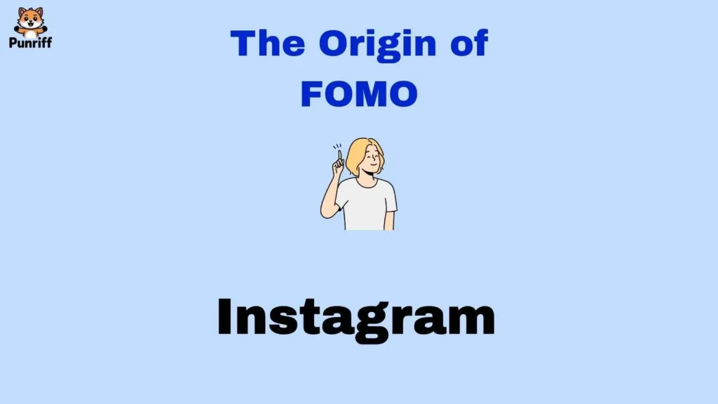 The Origin of FOMO