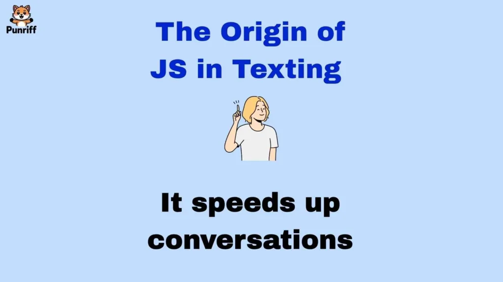 The Origin of JS in Texting 