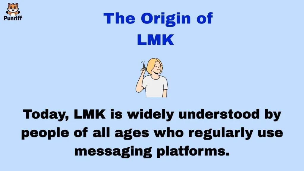 The Origin of LMK