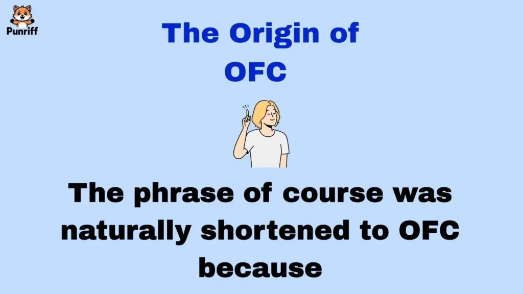 The Origin of OFC