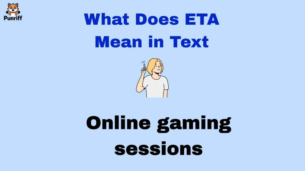 What Does ETA Mean in Text