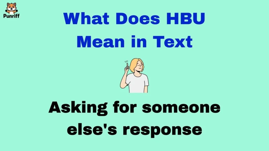 What Does HBU Mean in Text