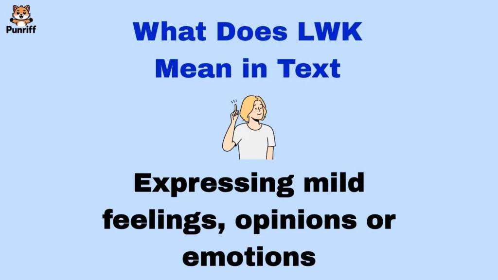 What Does LWK Mean in Text