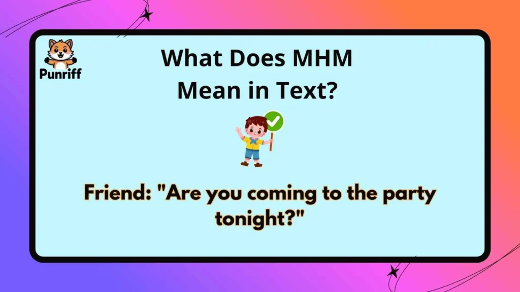 What Does MHM Mean in Text?