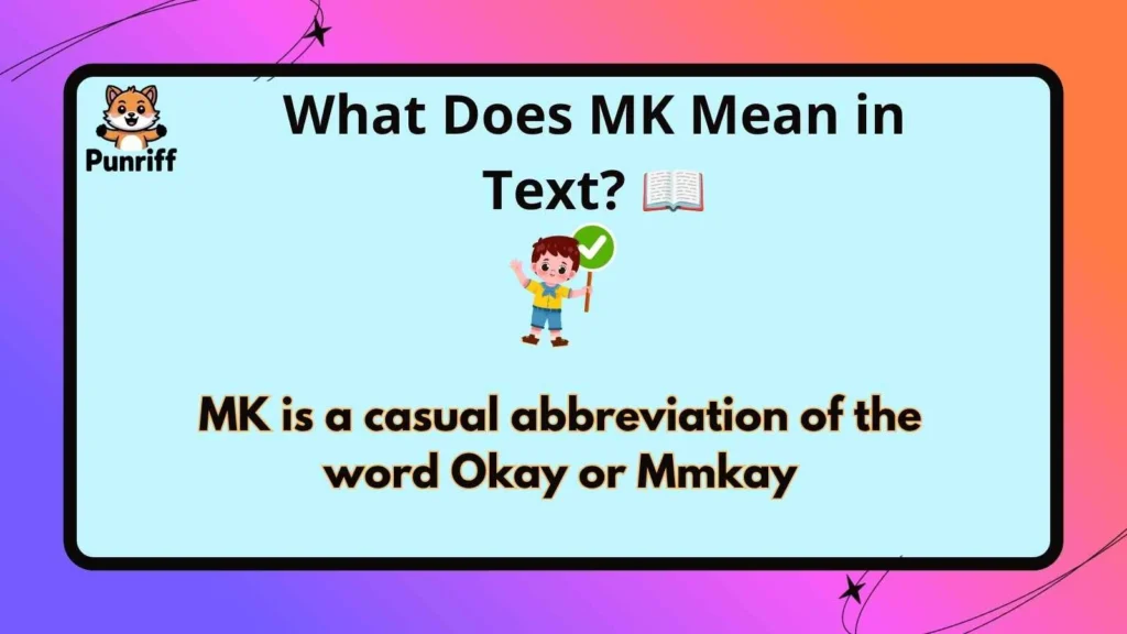What Does MK Mean in Text? 📖