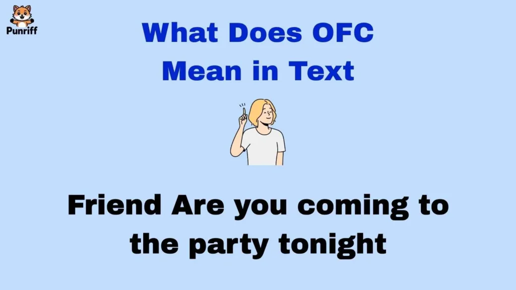 What Does OFC Mean in Text