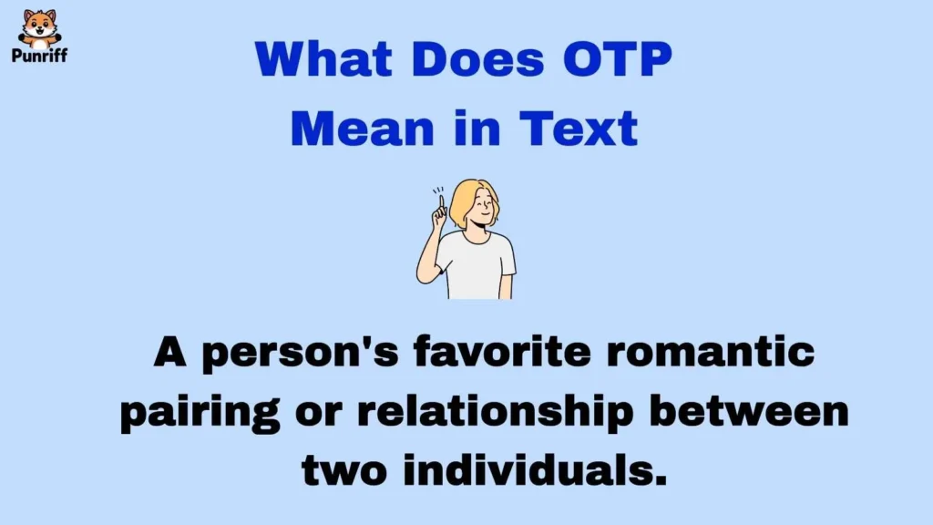 What Does OTP Mean in Text