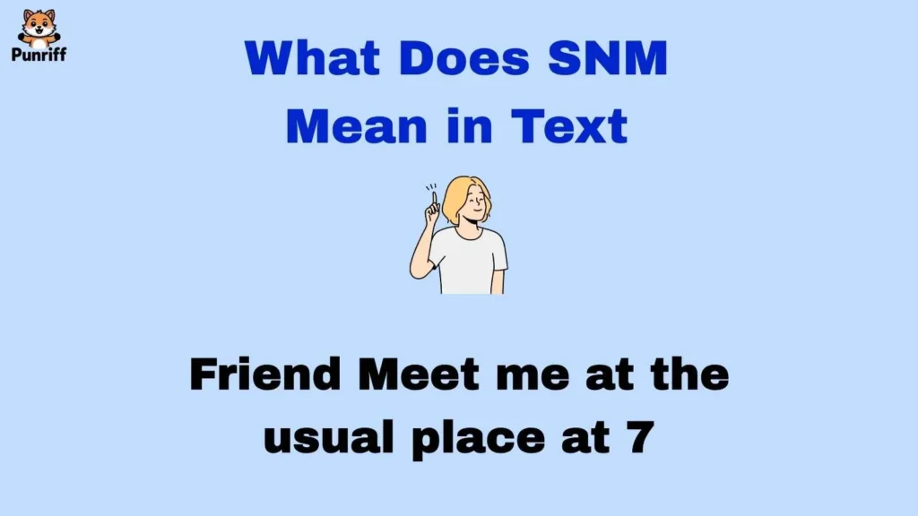 What Does SNM Mean in Text