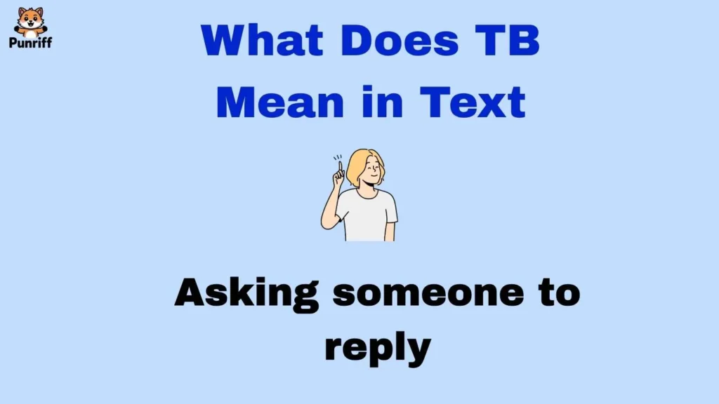 What Does TB Mean in Text