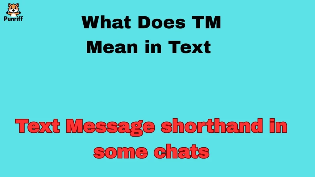 What Does TM Mean in Text? 🤔