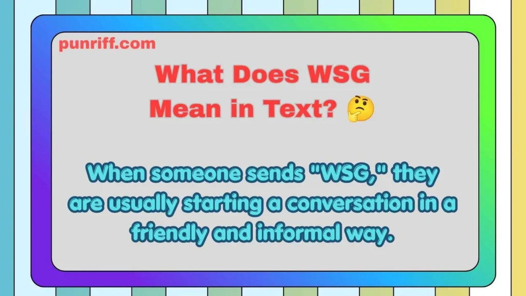 What Does WSG Mean in Text? 🤔
