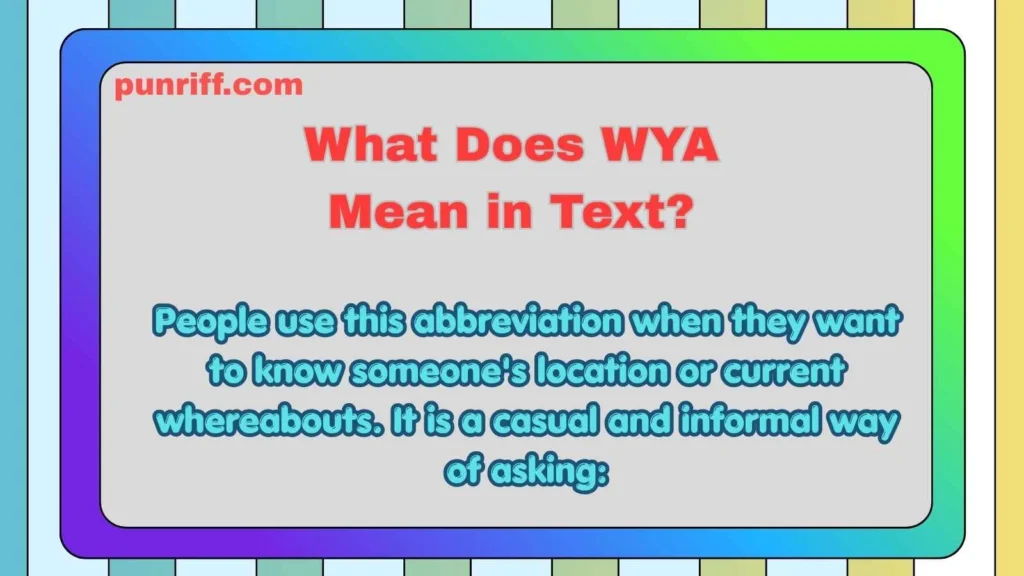 What Does WYA Mean in Text?