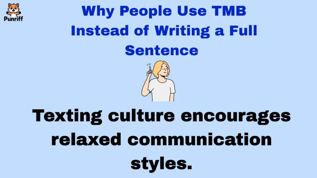 Why People Use TMB Instead of Writing a Full Sentence