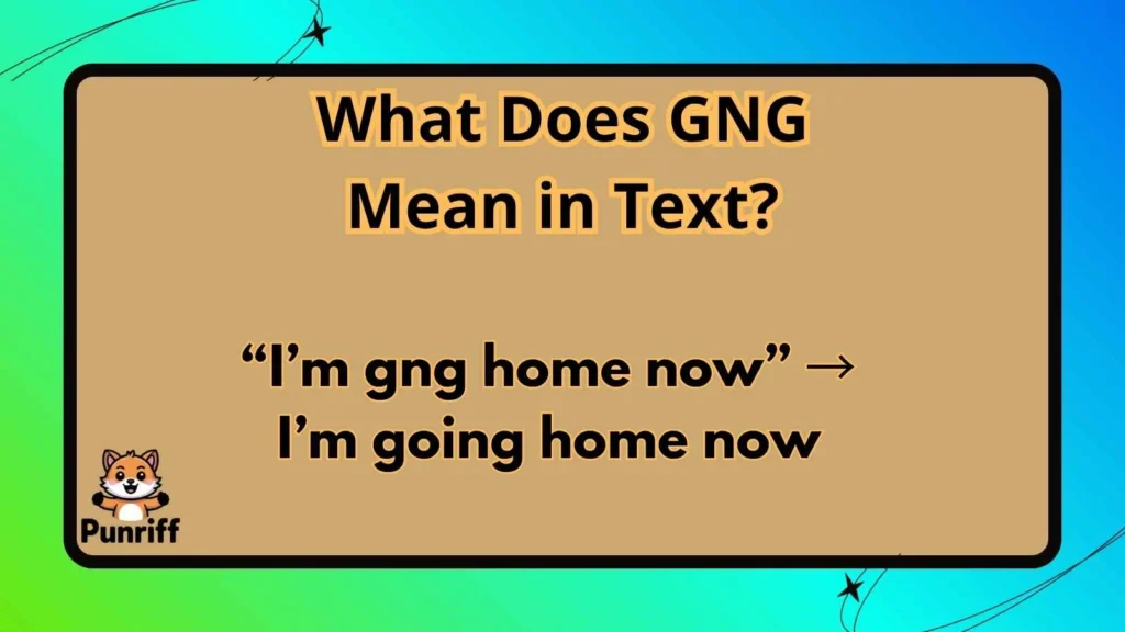 📌 What Does GNG Mean in Text?