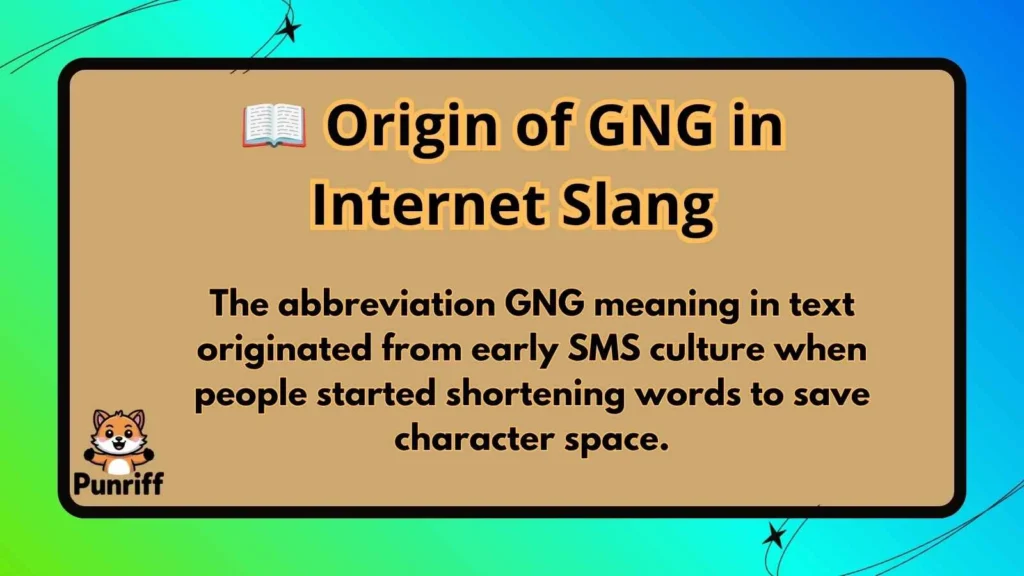 📖 Origin of GNG in Internet Slang